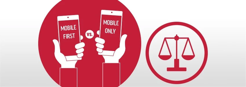 Responsives Design: "Mobile First" vs. "Mobile Only"